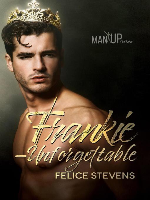 Title details for Frankie—Unforgettable by Felice Stevens - Available